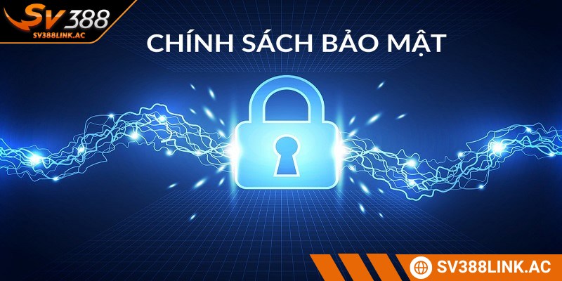 SV388 cam kết bảo vệ quyền riêng tư của người dùng cá cược